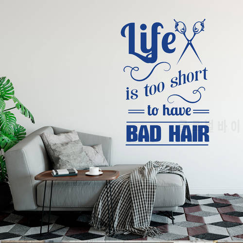 Hair Salon Decoration Life Is Too Short To Have Bad Hair Quote Wall Sticker Hair Styling Design Wall Art Decal Poster DW12516