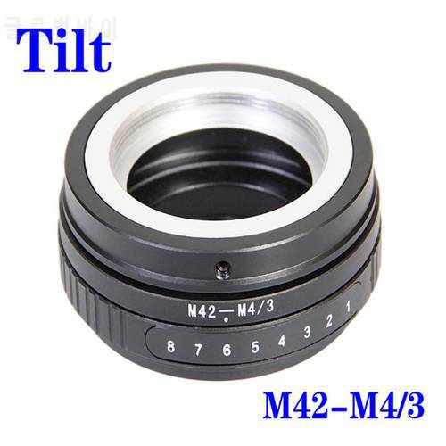 NEW M42-M4/3 Tilt M42 Lens to Micro Four Thirds m4/3 Mount Adapter ring for Olympus Panasonic g10 gf5 gh3 g1 g2 ep-1 epl-2 E-M5