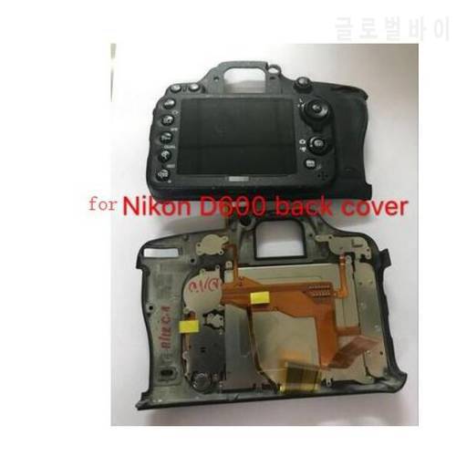 NEW For Nikon D600 D610 Rear Back Cover With LCD And Key Button Camera Repair Parts
