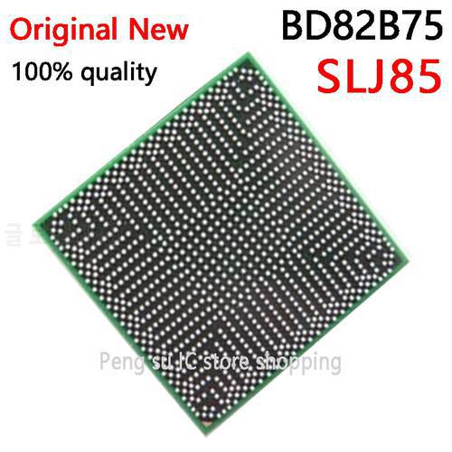 Original new 100% New BD82B75 SLJ85 BGA Chipset