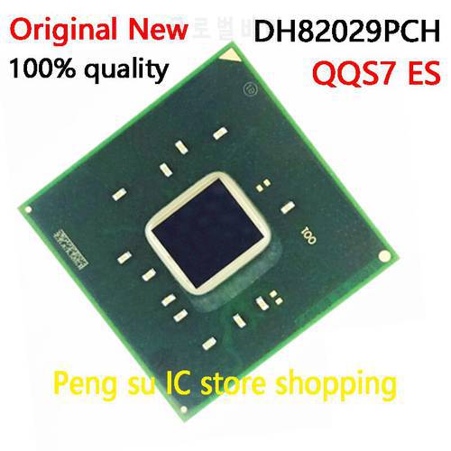 100% New QQS7 ES DH82029PCH (SLKM8) BGA Chipset