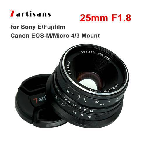 7artisans 25mm F1.8 Prime Camera Lens Large Aperture for Sony E Mount /Fujifilm/Canon EOS-M Mount Micro 4/3 Cameras A7 A7II A7R