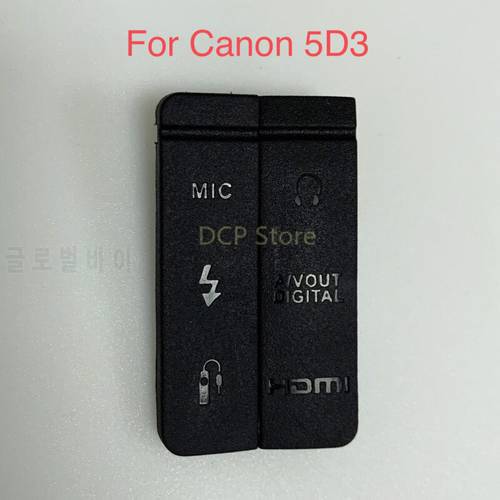 NEW For Canon 5D MARK III 5D III / M3 5D3 5DIII HDMI MIC Cap Interface Cover USB Rubber Lid Door Camera Spare Part