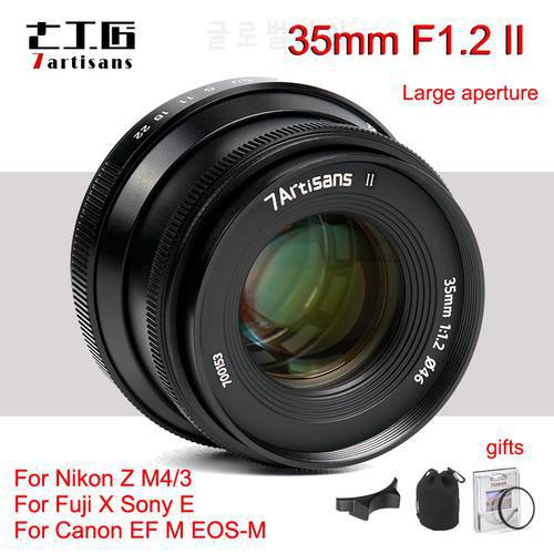 7artisans 35mm F1.2 II Camera Lens for Nikon Z M4/3 Fuji X Large Aperture Portrait Lens For Sony E Canon EF M EOS-M mount Camera
