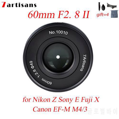 7artisans 60mm F2. 8 II 1:1 Magnification Macro Lens MF for Fujifilm Fuji X Nikon Z Sony E Canon M EF-M Olympus Panasonic M4/3