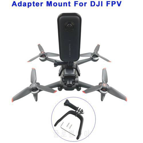 For gopro /Osmo Action/Insta360 Camera Bracket FPV Adapter Mount Top Holder For DJI FPV Quadcopter Drone Accessories