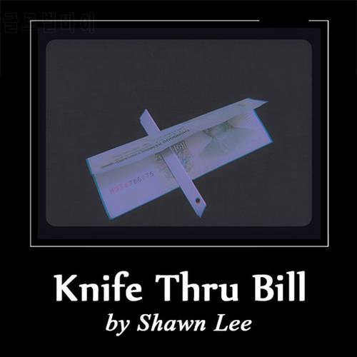 Knife Thru Bill by Shawn Lee Money Magic Tricks Gimmick Illusions Street Performer Walk Around Close up Magic Props Puzzle Toys