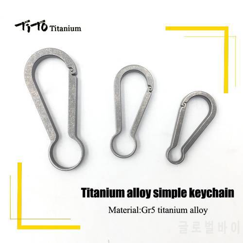 TiTo EDC Minimalistic Titanium Alloy Keychains Key Rings Carabiner Ultralight Man Car Buckle Keychain for Male Creativity Gift