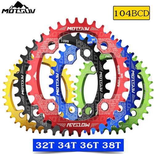 MOTSUV oval Narrow Wide Chainring MTB Mountain bike bicycle 104BCD 32T 34T 36T 38T crankset Tooth plate Parts 104 BCD