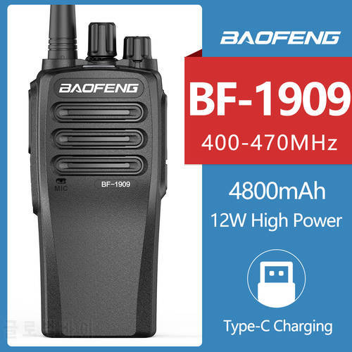Baofeng BF-1909 12W Powerful Walkie Talkie 4800mAh High Capacity Battery Type-C Rechargeable Two Way Radio BF-1904 UV-5R BF-888S