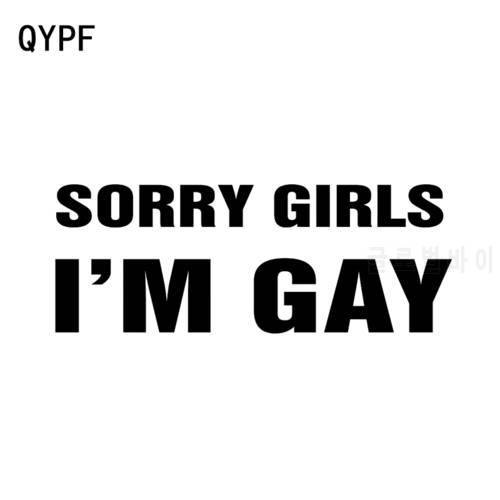 QYPF 14CM*5.3CM Funny Sorry Girls I&39m Gay Vinyl Car-styling Decal Car Sticker Black Silver Accessories C15-1948