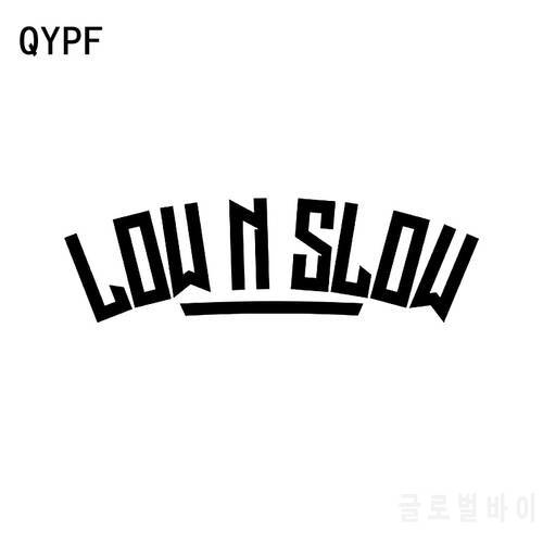 QYPF 16CM*4.9CM Funny Low N Slow Car Sticker Vinyl And Window Waterproof Decals For Black Sliver C15-2247