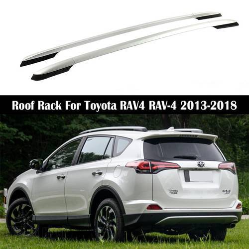 Aluminum Alloy Roof Rack For Toyota RAV4 RAV-4 2013-2019 OEM Style Rails Bar Luggage Carrier Bars top Cross bar Rack Rail Boxes