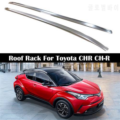 Aluminum Alloy Roof Rack For Toyota CHR CH-R 2018-2021 Rails Bar Luggage Carrier Bars top Cross bar Rack Rail Boxes