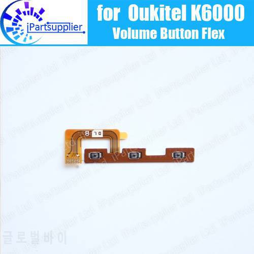 Oukitel K6000 Volume button Flex Cable 100% Original New volume up/down button FPC Wire Flex Cable for Oukitel K6000