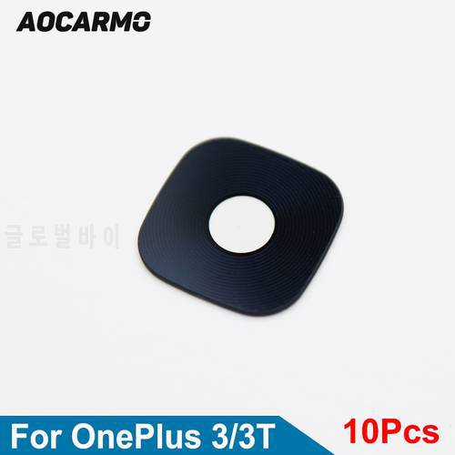 Aocarmo 10Pcs/Lot Back Rear Main Camera Glass Lens With Adhesive Sticker For OnePlus 3 1+3 A3000 3T 1+3T A3010 Replacement
