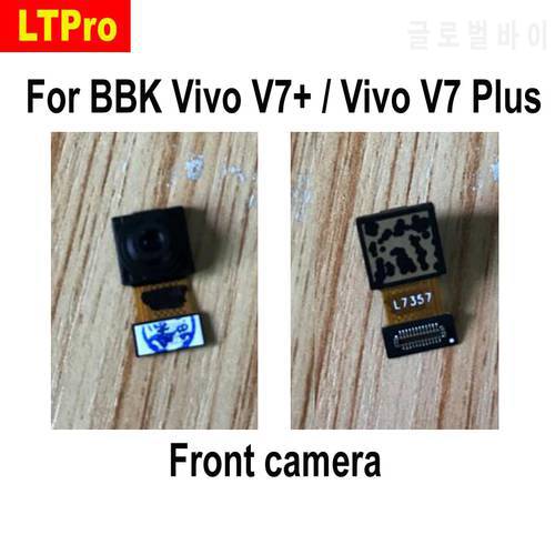 LTPro Top Quality Small Facing Front Camera For BBK Vivo V7+ / Vivo V7 Plus Mobile Phone Camera Modules Replacement