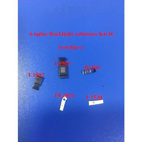 1set(5pcs) for iPhone 6 6plus Backlight solutions Kit IC U1502 +coil L1503 +diode D1501 +Capacitor C1530 filter FL2024