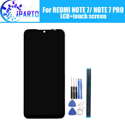 ForXiaomi Redmi NOTE 7 LCD Display + Touch Screen Digitizer Assembly 100% New Tested LCD Screen+Touch for REDMI NOTE 7 PRO+Tools