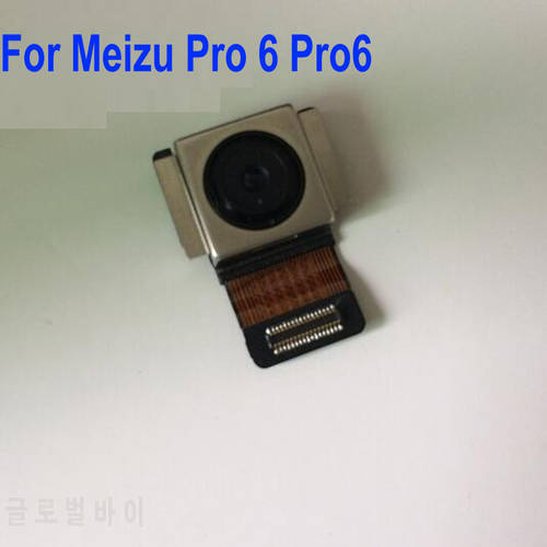 Original Tested Working Big Main Rear Back Camera Module For Meizu Pro 6 Pro6 Phone Flex Cable Parts