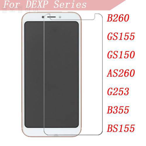 Smartphone 9H Tempered Glass For DEXP B260 GS155 GS150 AS260 G253 B355 BS155 Protective Film Screen Protector cover phone