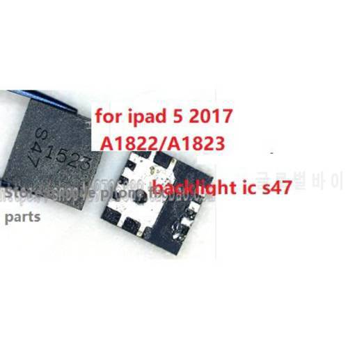10pcs/lot Backlight IC s47 for ipad 5 air 2017 A1822 / A1823