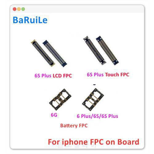 BaRuiLe 10pcs Battery FPC For iPhone 6 6S 6P 6S Plus 6G LCD Display Touch Screen Digitizer FPC Connector On Motherboard Parts