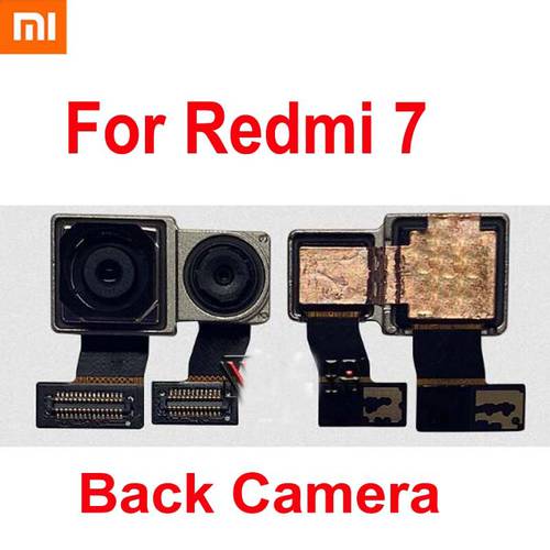 TOP Quality Original Working Hongmi 7 Main Big Rear Back Camera Modules For Redmi 7 Pro Snapdragon 632 Phone Flex Cable Parts