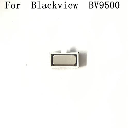 Original Blackview BV9500 New Receiver Speaker Voice Receiver Earpiece Ear Speaker For Blackview BV9500 Pro