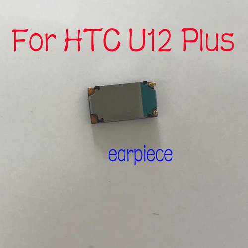 In stock For HTC U12 Plus Earpiece Ear Speaker Receiver For u12+ Mobile Phone Replacement