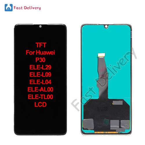 TFT For Huawei P30 LCD Display Touch Screen Digitizer Assembly TFT For Huawei ELE-L29 ELE-L09 ELE-L04 ELE-AL00 ELE-TL00 lcd