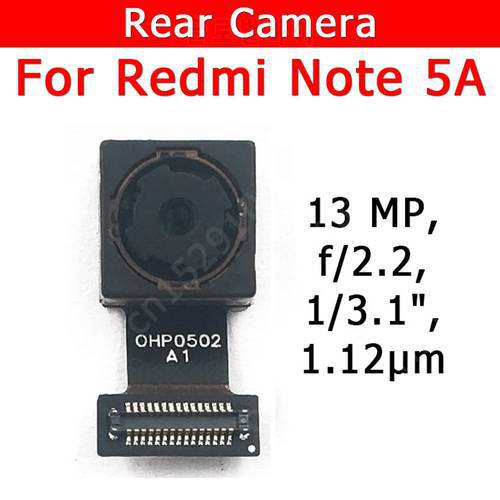 Original Rear Camera For Xiaomi Redmi Note 5A Note5A 5 A Back Main Big Camera Module Flex Cable Replacement Spare Parts