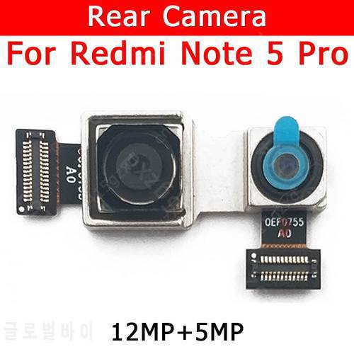 Original Rear Camera For Xiaomi Redmi Note 5 Pro Note5 5Pro Back Main Big Camera Module Flex Cable Replacement Spare Parts