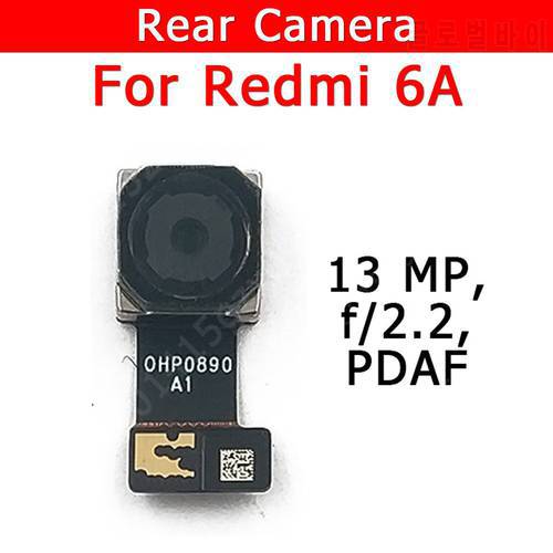 Original Rear Camera For Xiaomi Redmi 6A Redmi6A 6 A Back Main Big Camera Module Flex Cable Replacement Spare Parts