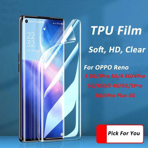 For OPPO Reno 6 5 4 3 Pro Plus 4G 5G 4SE Soft TPU Screen Protector No Scratch Safety Clear Protective Full Cover Hydrogel Film
