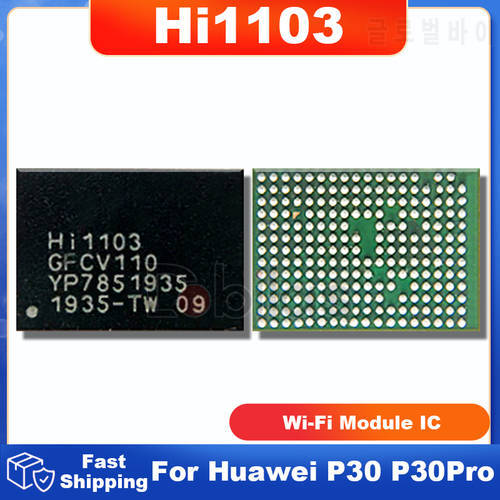1Pcs Hi1103 New Wi-Fi IC GFCV110 For Huawei P30 P30Pro WiFi Module Chip BGA V110 Integrated Circuits Replacement Parts Chipset
