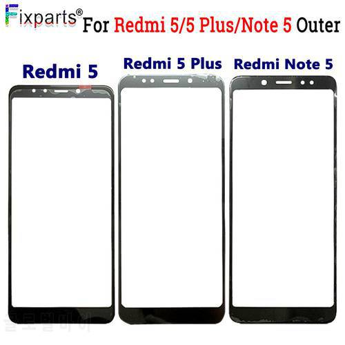 For Redmi 5 Redmi 5 Plus Note 5 Front Screen Outer Glass Lens Replacement Repair Spare Parts For Redmi 5 5Plus Touch Screen