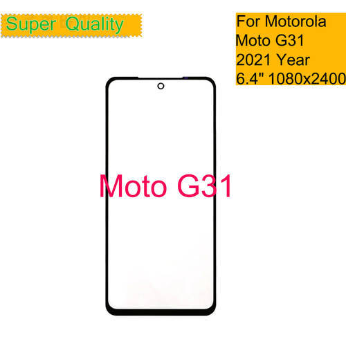 10Pcs/Lot For Motorola Moto G31 Touch Screen Front Outer Glass Panel Lens For Moto G31 LCD Glass With OCA Glue Replacement