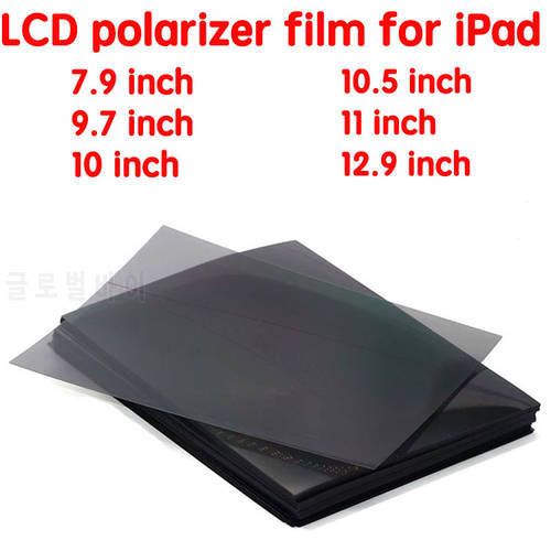 10pcs LCD Polarizer Film Polarized Light Film For iPad 2 3 4 5 6 Air 2 mini 9.7 7.9 10.5 10 12.9 inch LCD filter polarizing film