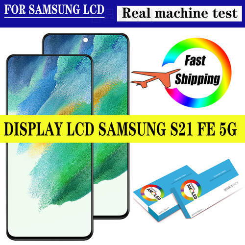 6.4&39&39 Original Display For Samsung Galaxy S21 FE LCD Touch Screen Digitizer For Samsung S21 FE 5G G990 G990B G990U G990B/DS LCD