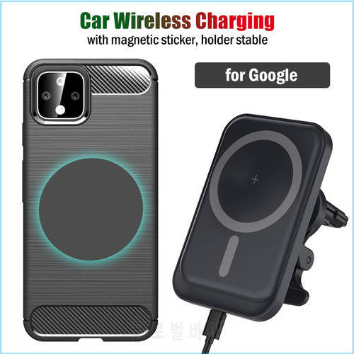 15W Qi Magnetic Car Wireless Charging Stand for Google Pixel 7 6 Pro 5 4 XL Fast Car Charger Phone Holder Magnetic Sticker Case
