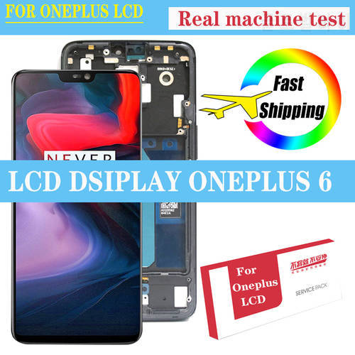 Original 6.28&39&39 Amoled OLED LCD For Oneplus 6 Display Touch Screen Digitizer One plus 6 LCD Repair Parts with Service Pack