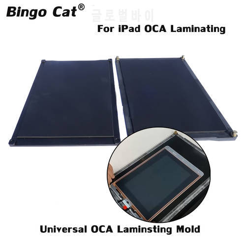New Universal Laminating Mold For iPad Air 2 3 4 Pro 10.5/11/ 12.9 10.2 Inch Mimi 4/5/6 Touchscreen Glass OCA Lamination Mould
