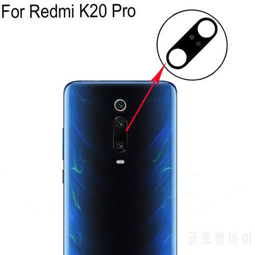 2PCS New For Xiaomi Redmi K20 Pro Rear Back Camera Glass Lens For Xiaomi Redmi K 20pro Spare Parts For Xiaomi Redmi K20 pro