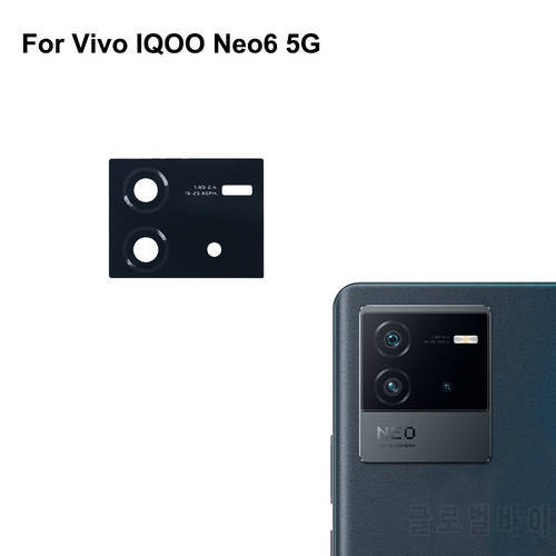 Tested New For Vivo IQOO Neo6 5G Rear Back Camera Glass Lens For Vivo IQOO Neo 6 5G Repair Spare Parts Replacement