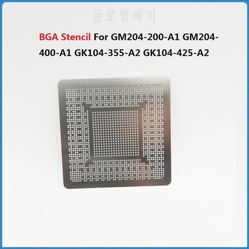 BGA Stencil For GK104-355-A2 GK104-425-A2 GM204-200-A1 GM204-400-A1 GK104-200-KA-A2 N14E-GT-W-A2 N13E-GR-A2 Direct Heating Rebal