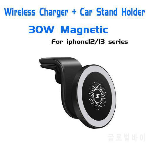 Magnetic Wireless Charging Car Holder 30W Fast Charging For Iphone 12 360 Degree Rotation Built-in Heat Sink Car Chargers Holder