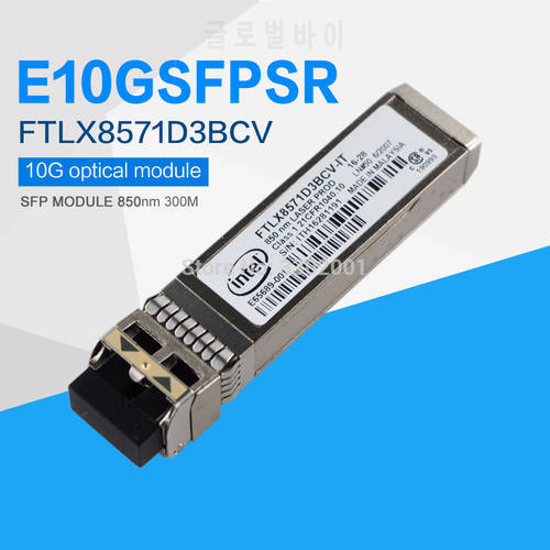 FANMI FTLX8571D3BCV-IT E65689-001 SFP+ Transceiver For X520-DA2/SR2 E10GSFPSR 850nm 300m