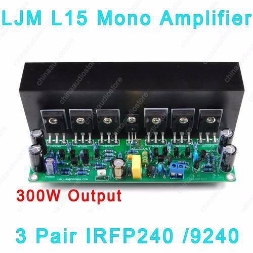 LJM L15 300W Assembled Mono L15 Amplifier Board For Audio Amplifier DIY Project 3 Pairs IRFP240 IRFP9240 MOSFET Power Amplifier