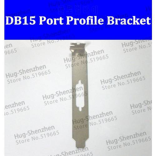 High quality DB15 2Rowl Port Profile Bracket for computer 50pcs/lot